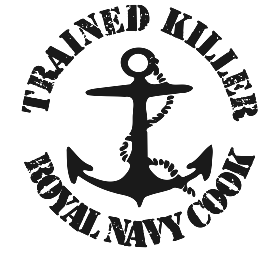 Trained Killer - Royal Navy Cook