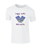 2 Tins - No Guts - T-Shirt